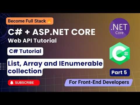 C# & ASP.NET Core – From Basics to Web API | List, Array and IEnumerable collection in c# | Part 5