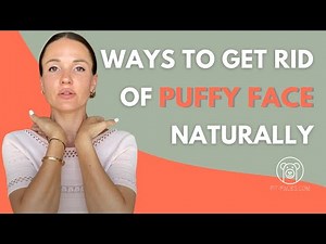 How to get rid of Puffy Face? [How to depuff your face naturally using Face Yoga?]