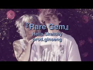 Rare Gem- Hella Sketchy (LYRICS)