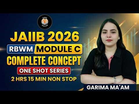 JAIIB MAY 2026 | RBWM MODULE C - All Imp Topics in 1 go #jaiibrbwm #jaiibmay2026 #jaiibpreparation