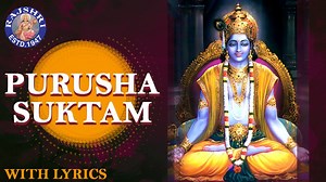 The word ‘Purusha’ means God Almighty. This Suktam is in praise of the glory of God. Tune in to this ancient vedic chant popularly known as Purusha Suktam here. | Rajshri Soul