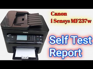 How To Make Self Test Repots Of Canon I Sensys MF237w
