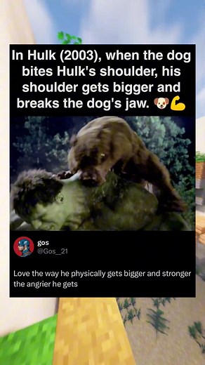 In Hulk (2003), when the dog bites Hulk's shoulder, his shoulder gets bigger and breaks the dog's jaw. | Gos Clips
