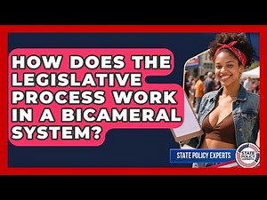 How Does The Legislative Process Work In A Bicameral System? - State Policy Experts