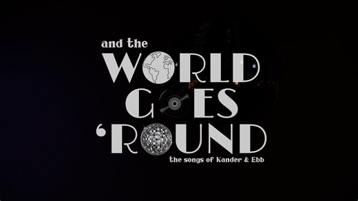 And the World Goes 'Round 2025