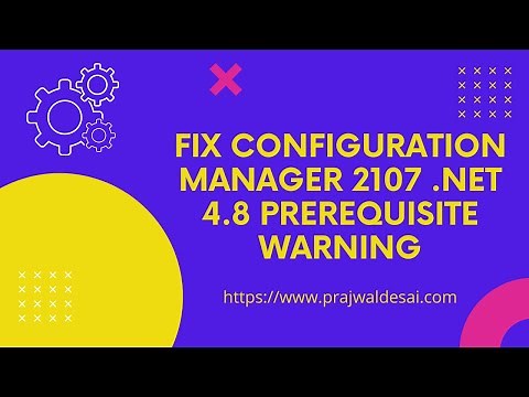 Fix Configuration Manager 2107 .NET 4.8 Prerequisite Warning