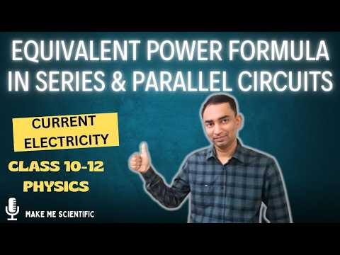 Equivalent Power across resistors in Series & Parallel | A.C & D.C circuits Electricity STD 10-12