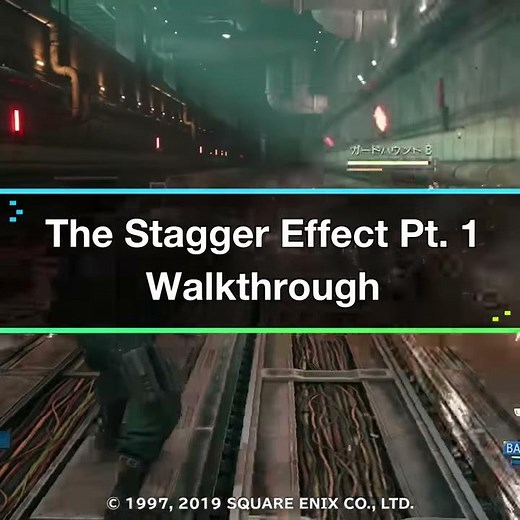 【Final Fantasy 7 Remake】The Stagger Effect Pt.1 - Battle Intel Report Tips【FF7R】