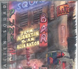 Alien Squad - From Alienation To An Alien Nation