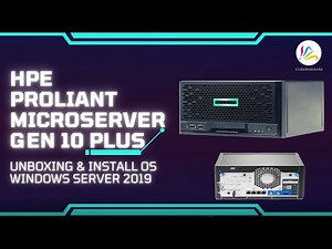 Unboxing HPE ProLiant MicroServer Gen10 Plus P19752-371 dan Install OS Windows Server 2019