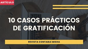10 Casos Prácticos de Gratificación 2026 - Noticiero Contable