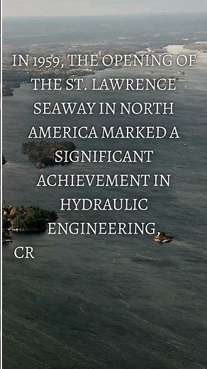 Navigating the St. Lawrence Seaway: Engineering Triumph of North America