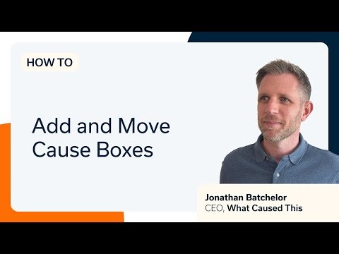 Add and Move Cause Boxes