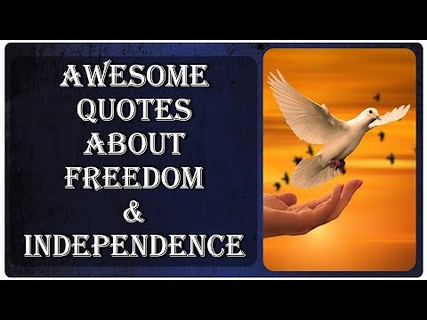 Awesome Quotes About Freedom & Independence