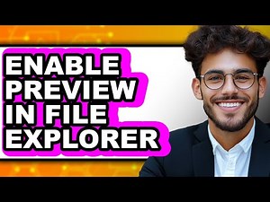 How to Enable Preview in File Explorer - Easy Guide