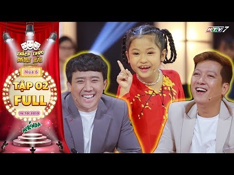 Thách thức danh hài 6 | Tập 2 FULL: Trường Giang, Trấn Thành cười té tát vì cô bé "chửi" cả thế giới