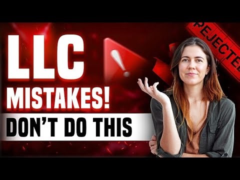 DO NOT Make These 6 Common LLC Mistakes! (For Beginners)