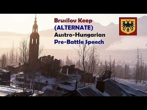 Battlefield 1 | Brusilov Keep ALTERNATE Austro-Hungarian Pre-battle Speech