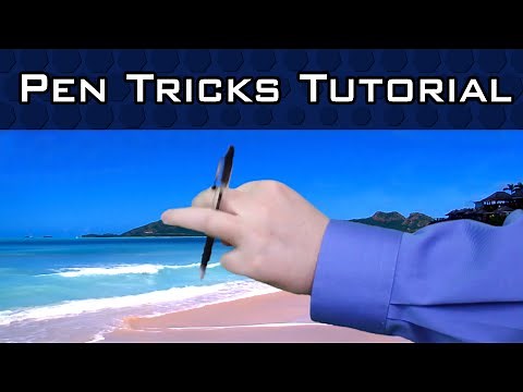 Pen Tricks Tutorial