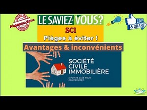 La Société Civile Immobilière Avantages, Inconvénients et pièges à éviter pour devenir propriétaire