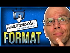 Smashwords Formatting Tutorial: How to Publish on Smashwords