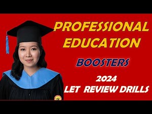 PROFESSIONAL EDUCATION LET QUESTIONS BOOSTER DRILLS SESSION 18 LET REVIEWER 2024