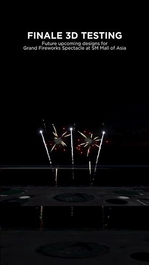Finale 3D | Grand Fireworks Spectacle Testing (SM MOA Format)