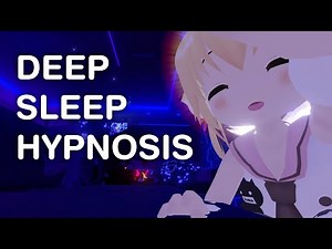 22 min Deep Sleep Hypnosis ASMR [For Beginners] | VRChat Virtual Hypnosis