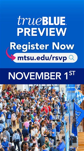Register now for True Blue Preview! Calling all prospective high school, community college transfer students and their families!! 💙 MTSU rolls out the blue carpet for this distinct event, where top university officials welcome many future Blue Raiders to campus. This is the best time to explore what it means to be True Blue. Visitors can participate in academic and departmental presentations, receive information on financial aid and scholarships and choose from many different special interest s