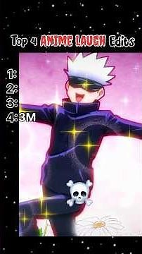 Top 4 Anime laughs edits 🙀🔥#edits #anime #animieeditz #topedits #laugh
