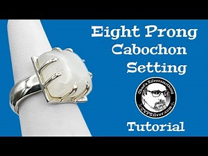How to make an 8 Prong Setting for a Square Cabochon: Tutorial