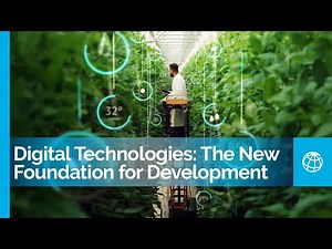 Digital Technologies: The New Foundation for Development That’s Stronger, Faster, and More Inclusive