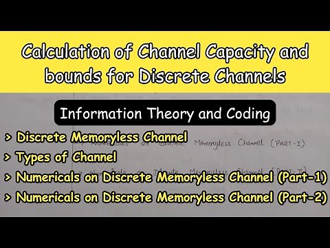 Calculation of Channel Capacity and bounds for Discrete Channels