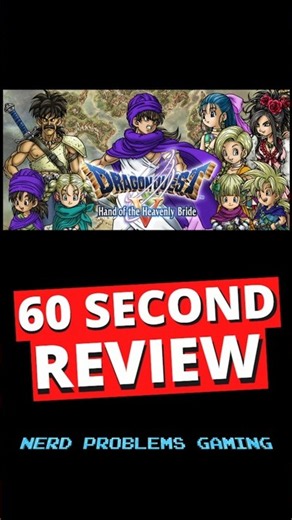Dragon Quest V 60 Second Review