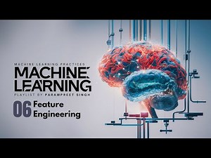 Feature Engineering | Machine Learning Practices | Session - 6