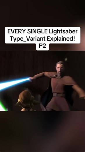 EVERY SINGLE Lightsaber Type_Variant Explained! #lightsaber #starwars #movie #fyp #viral