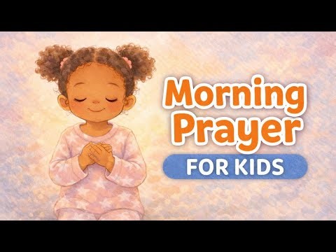 Morning Prayer for Kids | Short Prayer Before School (5 Minutes)