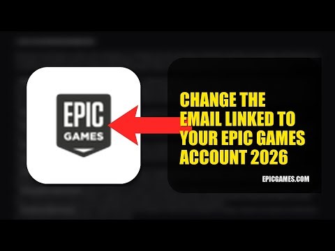How To Change The Email Linked To Your Epic Games Account 2026 (QUICK FIX)