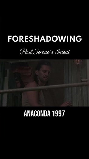 Paul Sherone’s Secret Agenda: Foreshadowing in Anaconda (1997)