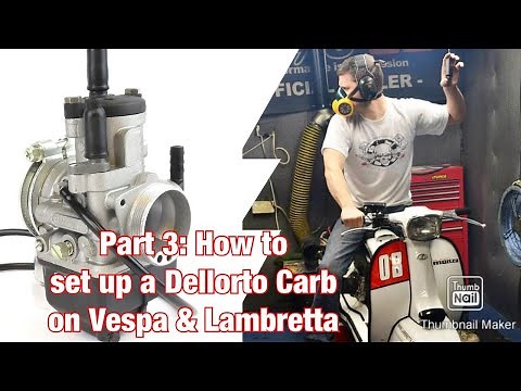 Part 3: How to set-up a Dellorto PHBH carburettor on almost every Lambretta & Vespa scooter!