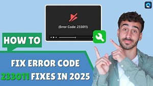 How to Fix Error Code 233011 In 2025