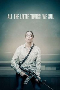 All the Little Things We Kill (2021) - Movie