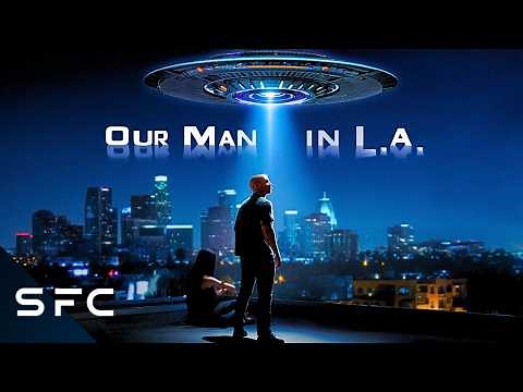 He Hunts a Crashed UFO | Our Man in L.A. | Guy Birtwhistle | Full Sci-Fi Drama Movie