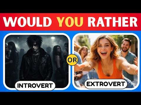 Would You Rather INTROVERT vs EXTROVERT | 30 Hardest Choices Ever (Personality Test)