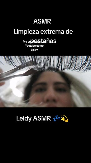 Leidy ASMR 💤💫 - Limpieza extrema de pestañas