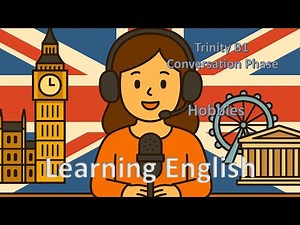 B1 English Speaking Practice — Conversation Topic: Hobbies
