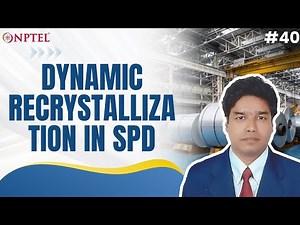 #40 Dynamic Recrystallization in SPD | Aluminium based Alloys & Metal Matrix Composites