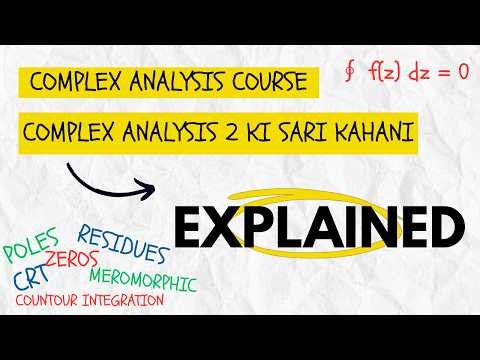 Complex Analysis 2 in ONE SHOT | Poles, Residues, Cauchy Residue Theorem, Contour Integration