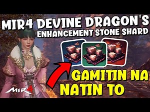 MIR4 | DEVINE DRAGON'S ENANCEMENT STONE SHARD | PAANO GAMITIN?