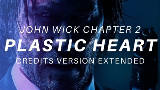 John Wick 2——Plastic Heart 加长电影版